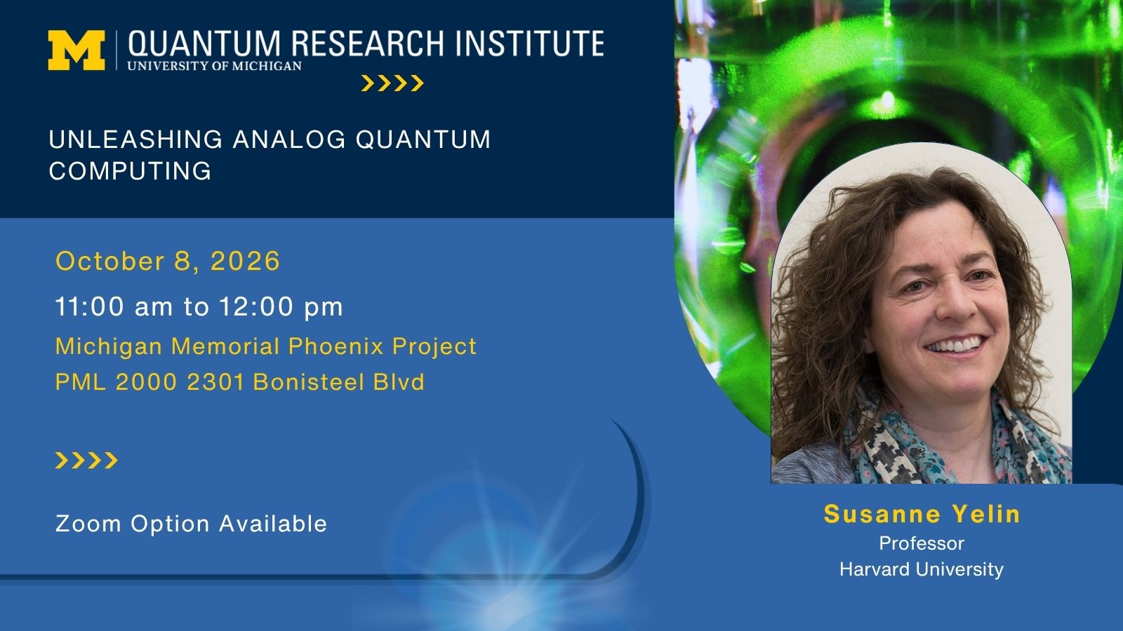 University of Michigan Quantum Research Institute event flyer for “Unleashing Analog Quantum Computing,” featuring Susanne Yelin, professor at Harvard University. October 8, 2026, 11 a.m.–noon, at the Michigan Memorial Phoenix Project, PML 2000, 2301 Bonisteel Blvd. Zoom option available.
